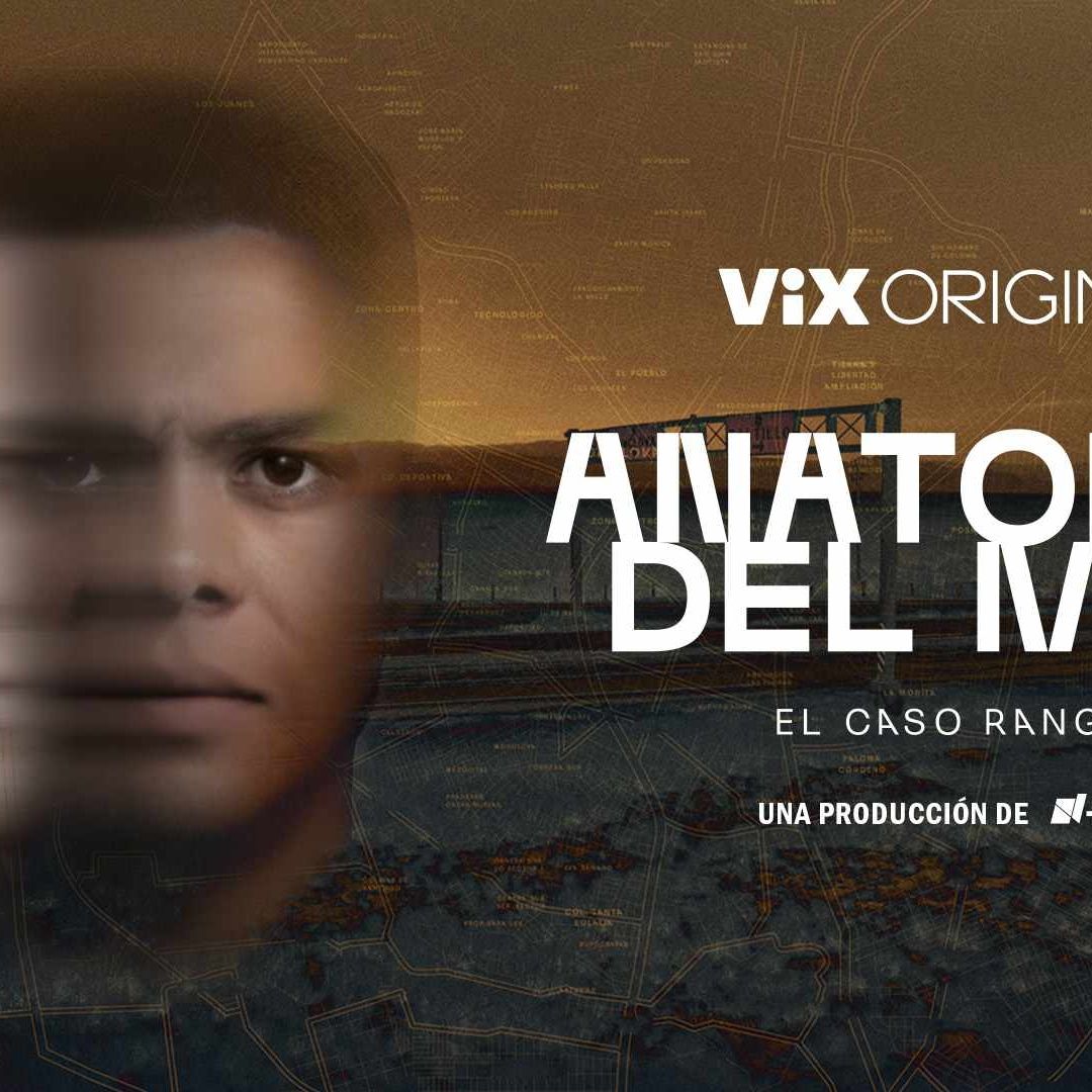 'Anatomía del Mal' Retrata la Realidad de las Desapariciones en México a Través del Caso Rangel