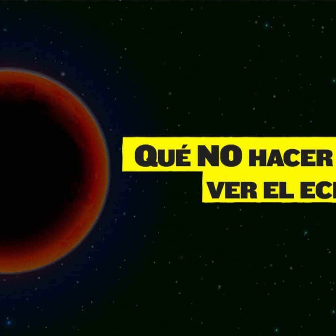 ¿Qué Cosas No Debes Hacer para Ver el Eclipse Solar este 8 de Abril?