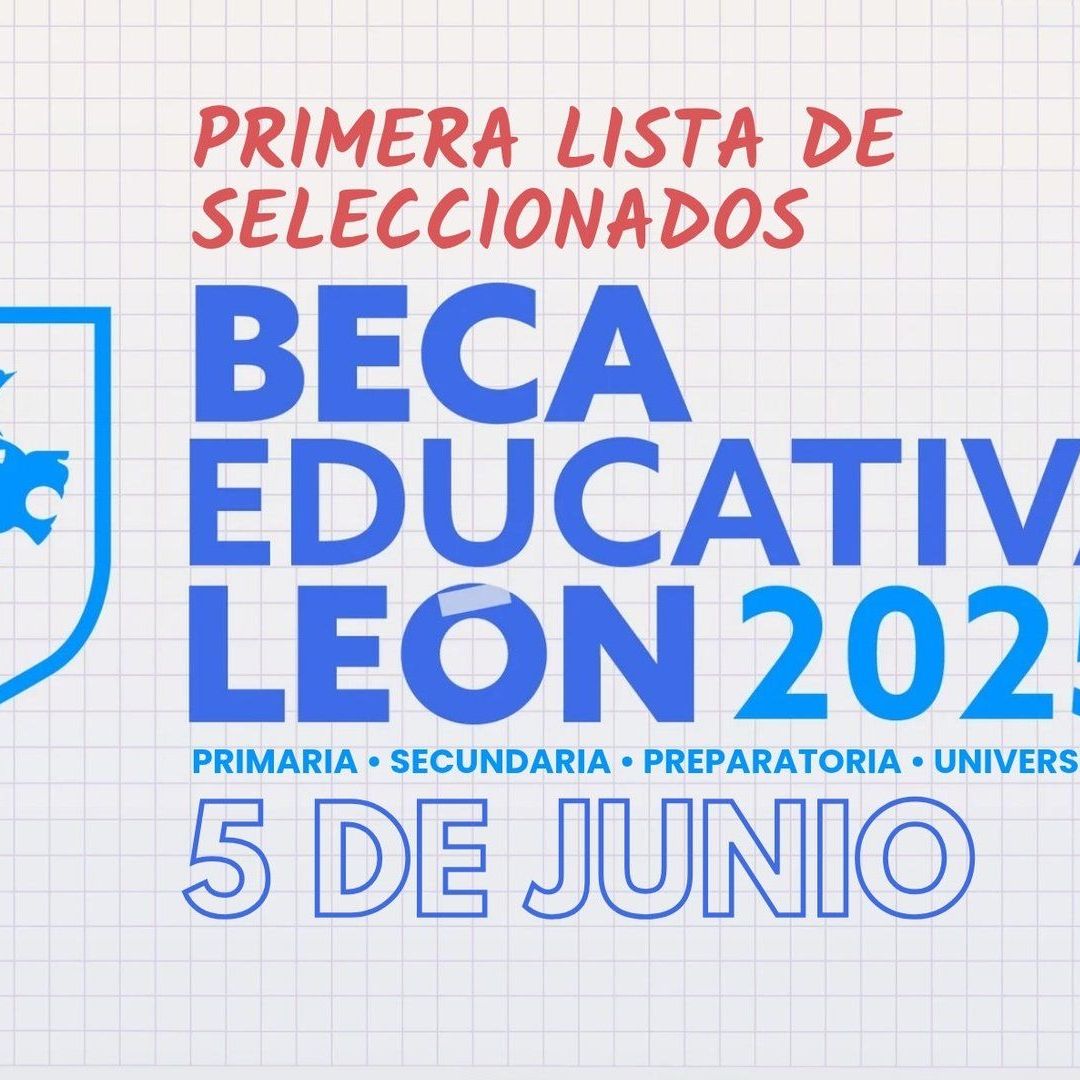 Consulta los resultados de las Becas León 2025 para primaria, secundaria, preparatoria y universidad para saber si recibirás el apoyo educativo