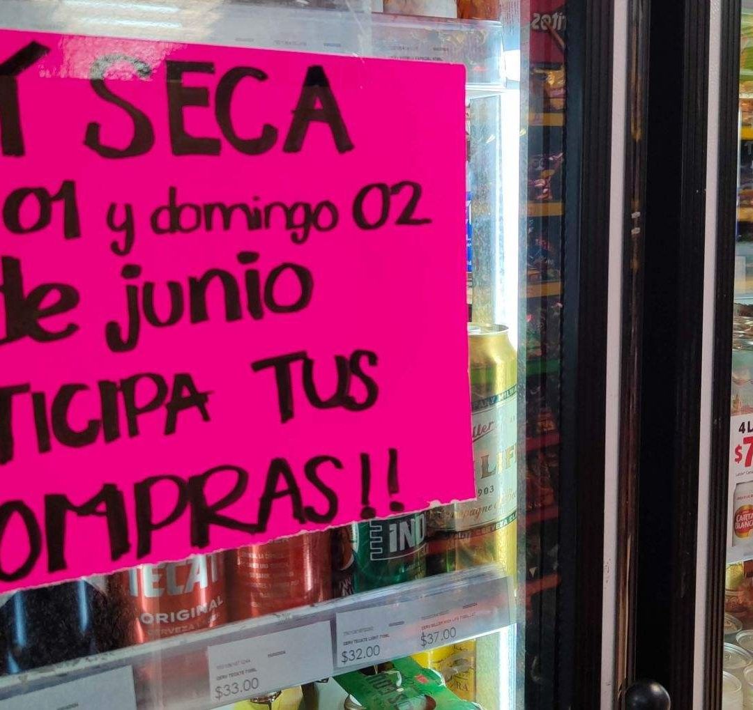 Entra en Vigor la Ley Seca por Elecciones del 2 de Junio