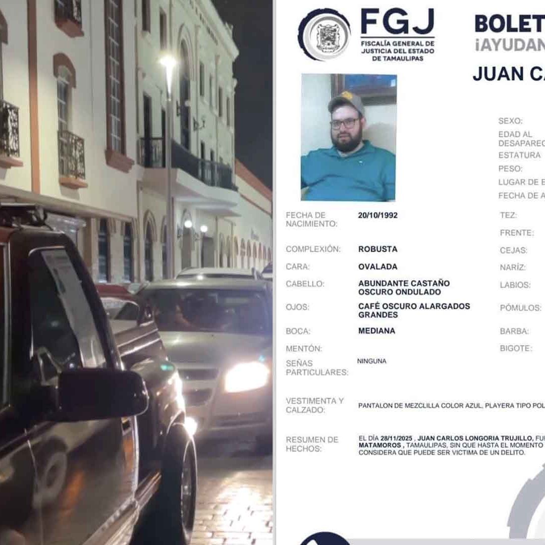 Familiares Exigen Localización de Juan Carlos Longoria Trujillo Desaparecido en Matamoros