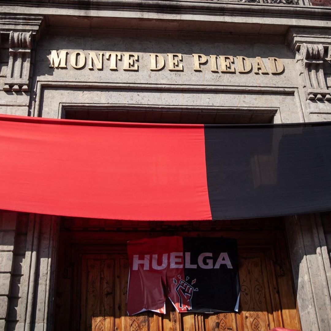 ¿Sigue Huelga en Monte de Piedad? Esto Pasa con Prendas Empeñadas a Casi 6 Meses de Suspensión