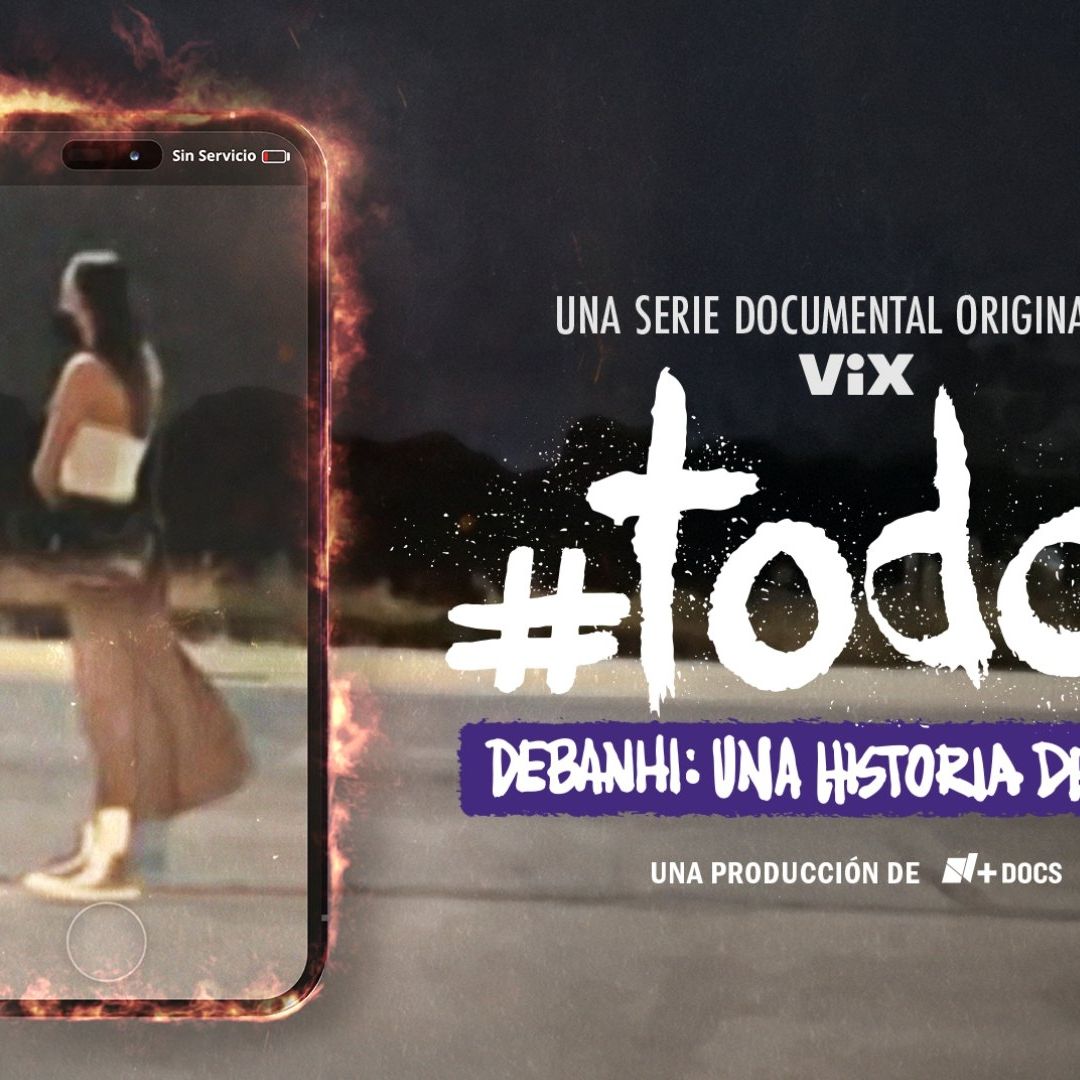 Estreno serie #TODAS: Debanhi, Una Historia de Redes