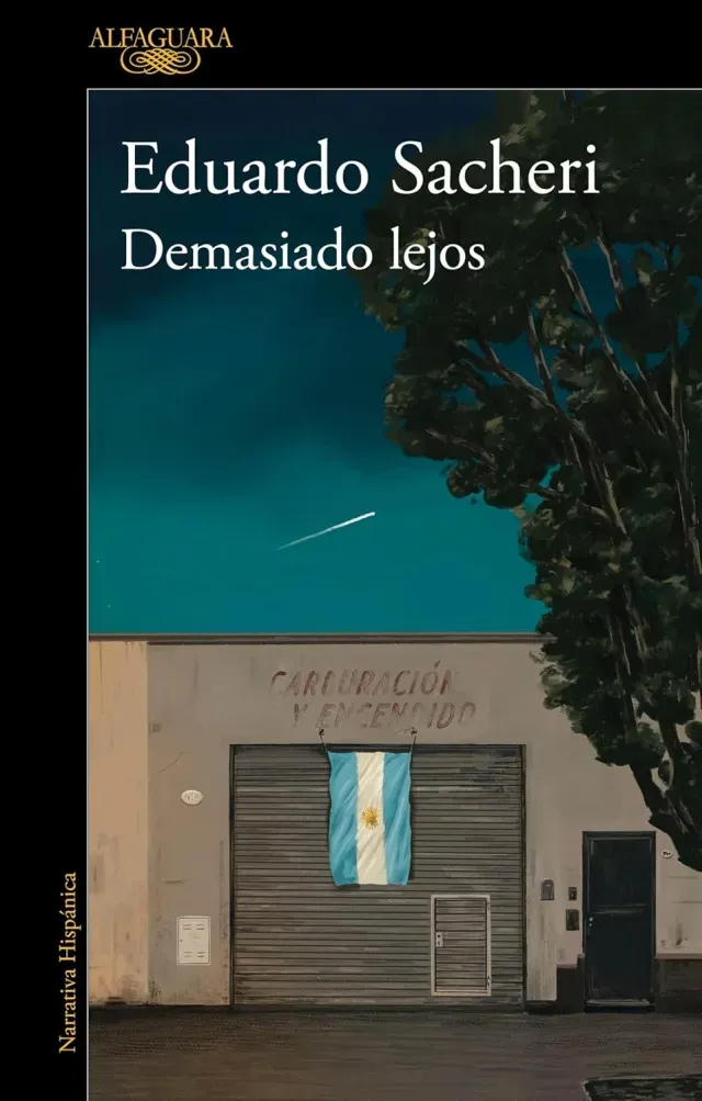 Portada de Demasiado lejos, nueva novela de Eduardo Sacheri