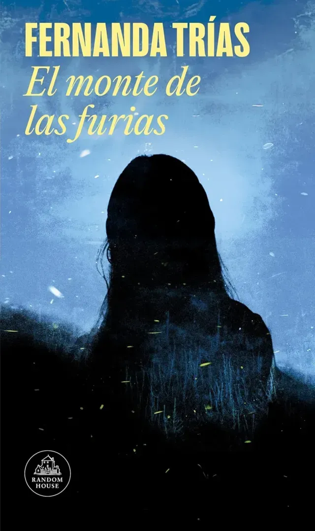 El monte de las furias, nueva novela de Fernanda Trías