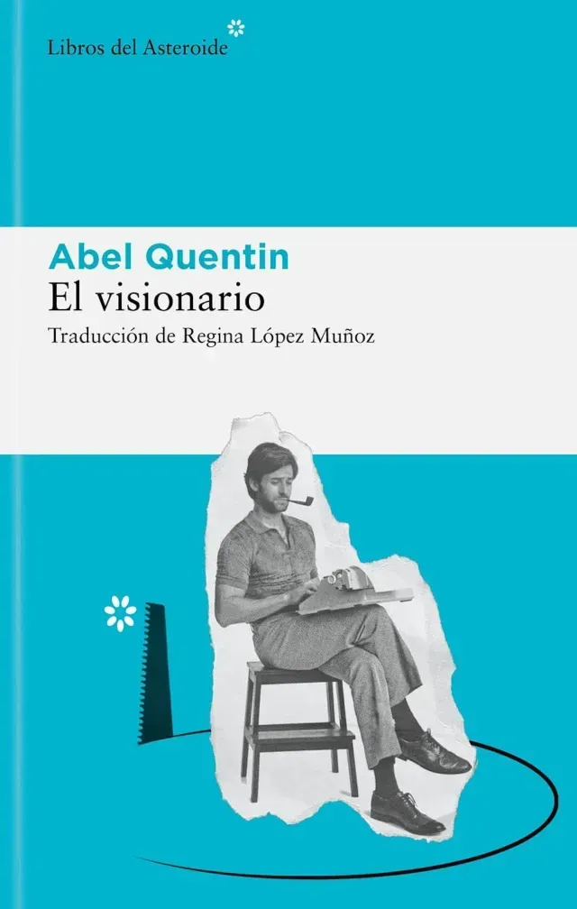 Portada de El visionario de Abel Quentin