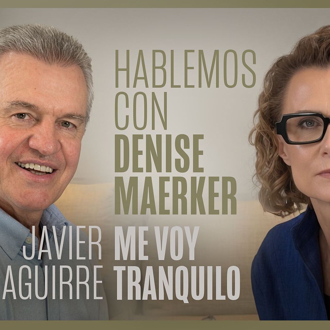 Hablemos con Denise Maerker: Javier Aguirre | Episodio 40