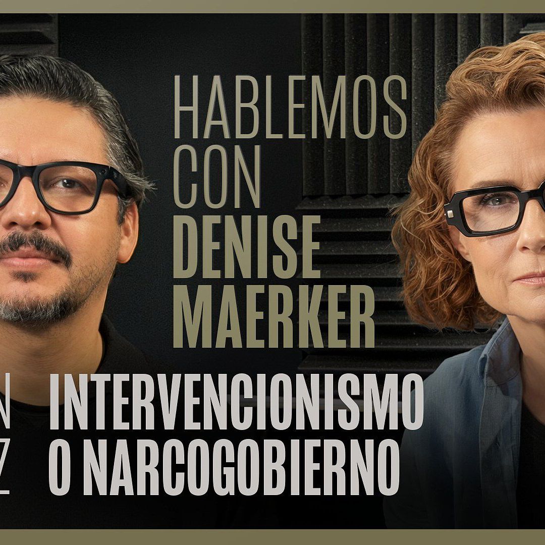 Intervencionismo o narcogobierno | Hablemos con Adrián López | Episodio 41