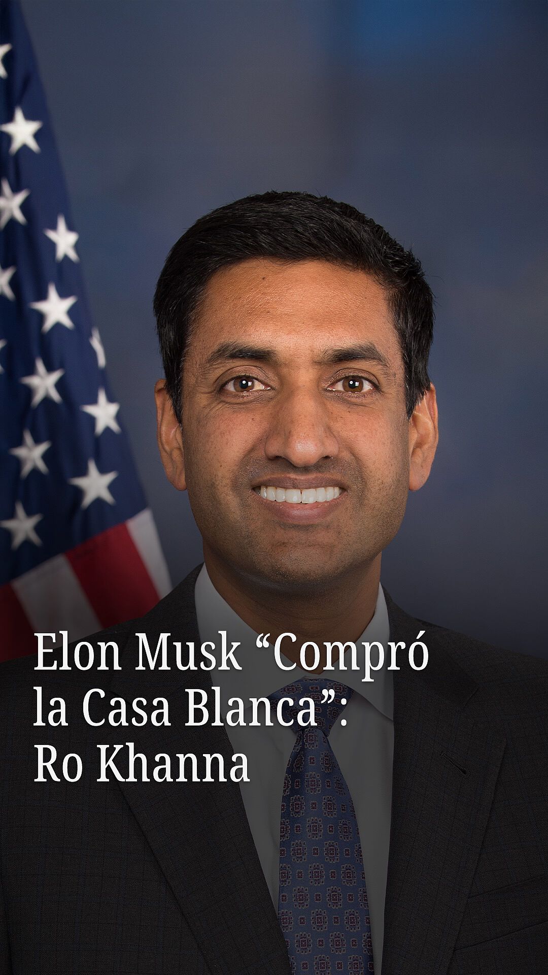Elon Musk 'Compró la Casa Blanca': Ro Khanna