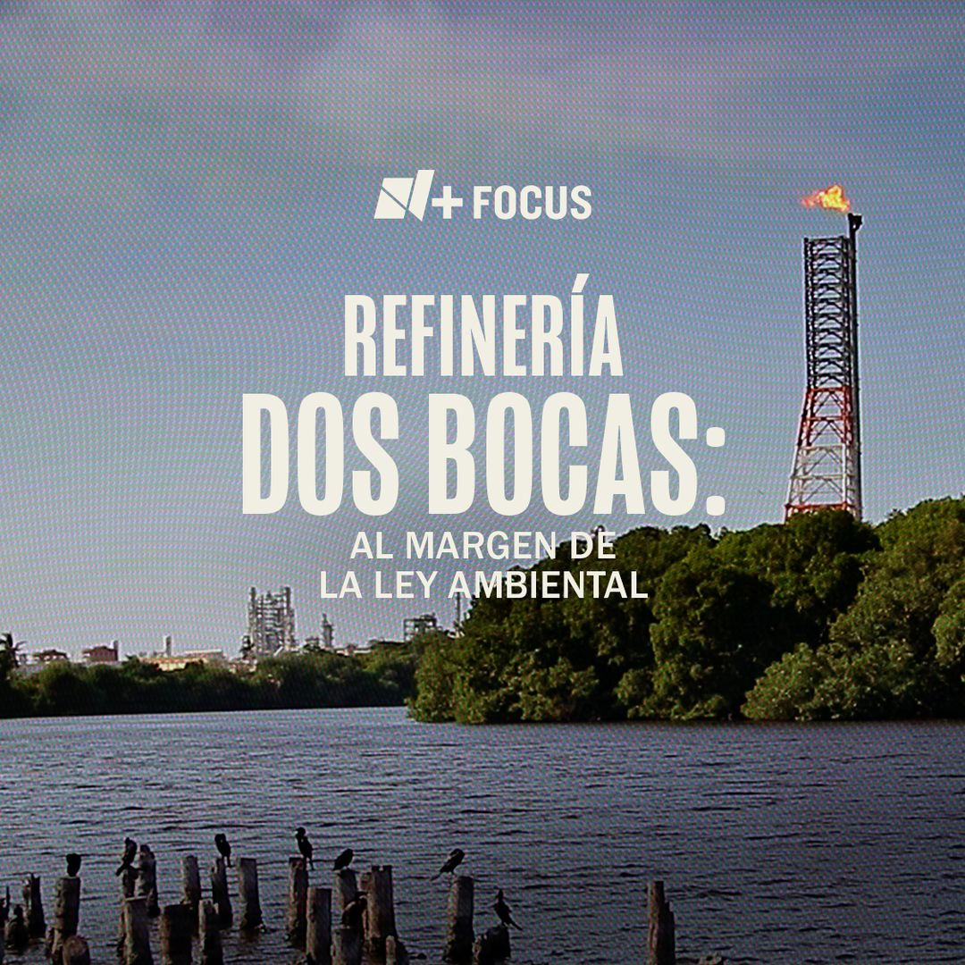 Refinería Dos Bocas: al margen de la ley ambiental