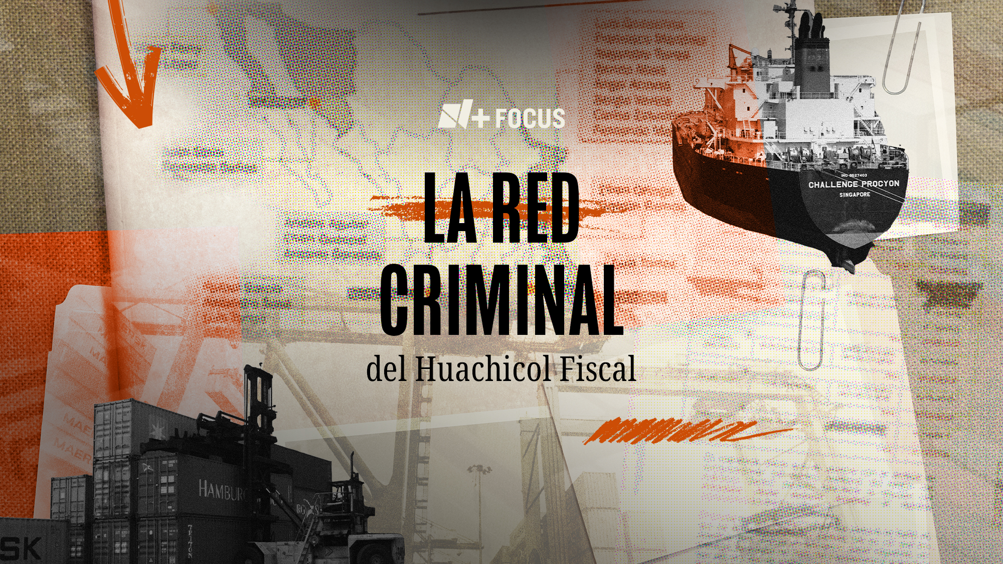 La Red Criminal Del Huachicol Fiscal. Un buque y una grúa cargando contenedores marítimos. De fondo un mapa de la república mexicana.