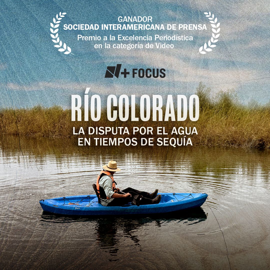 Río Colorado: La Disputa por el Agua en Tiempos de Sequía | Ganador de la SIP en categoría Video